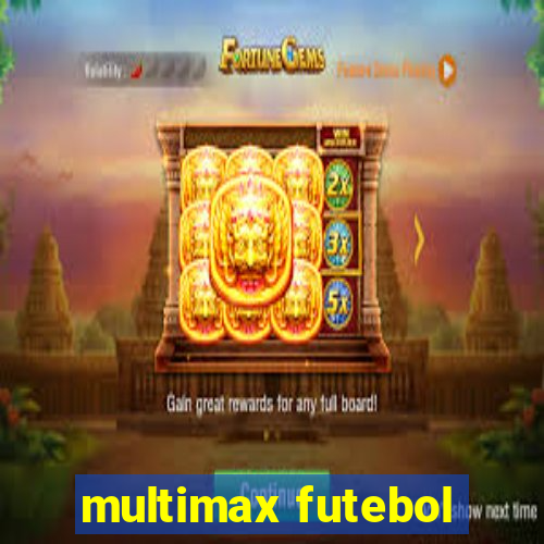 multimax futebol